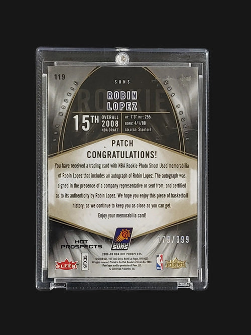 Back of 2008-09 Fleer Hot Prospects Robin Lopez rookie patch autograph #119 numbered 179/399 with NBA Rookie Photo Shoot memorabilia authentication
